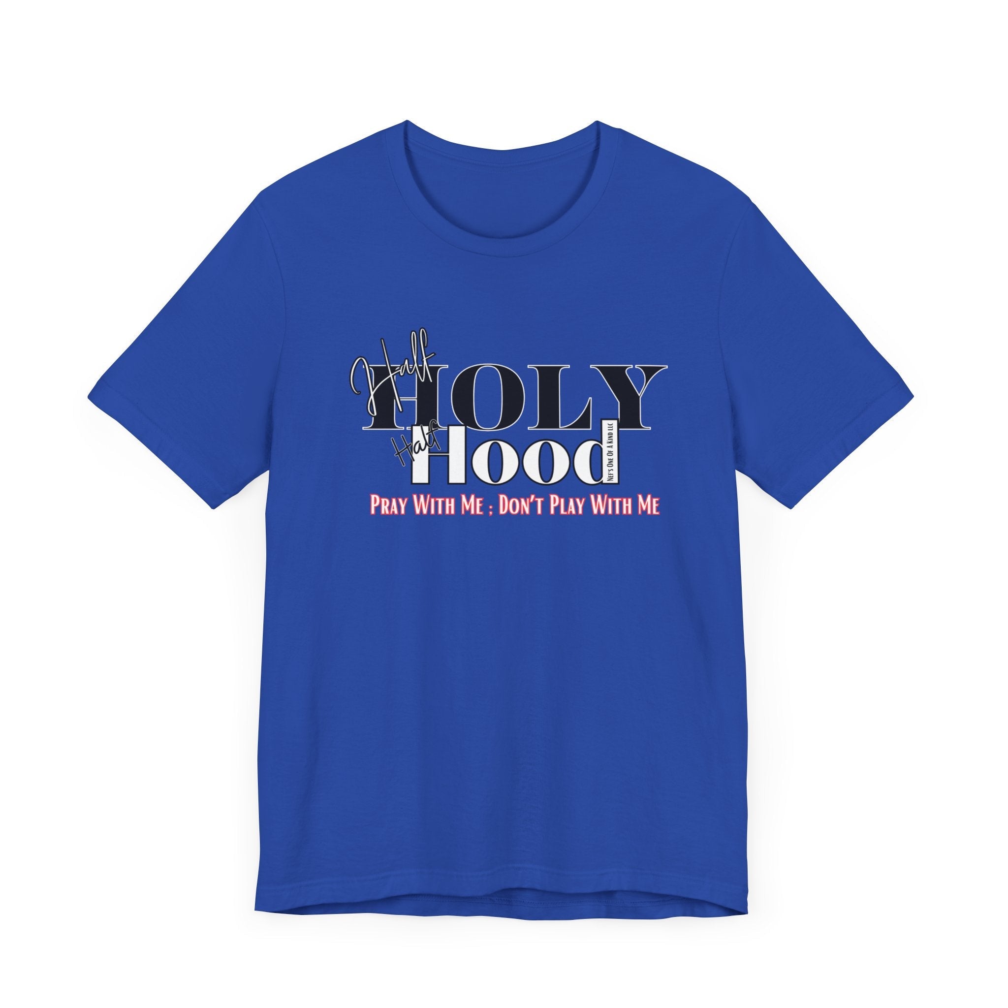 Half Holy Half Hood Unisex Short Sleeve Tee